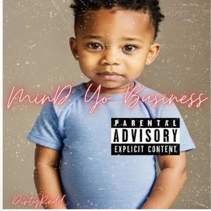 Mind Yo Business (feat. Money Mars) (Explicit)