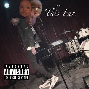 This Far (Explicit)