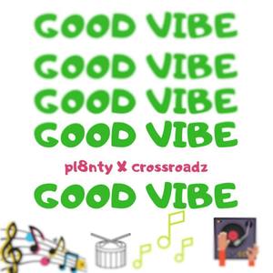 Good Vibes (feat. CrossRoadz)