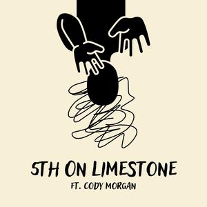 5th on Limestone (feat. Cody Morgan)