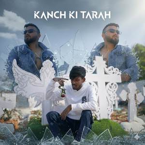 Kanch Ki Tarah