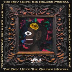 The Boy With The Golden Mental (Explicit)