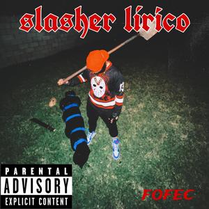 Slasher lirico (Explicit)