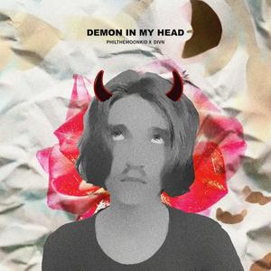 Demon in my head (Explicit)