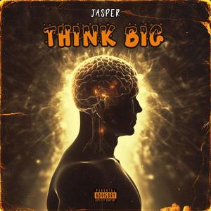 Think Big (Explicit)