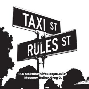Taxi Rules (feat. Greg G, Moscow Dollar & Blaque juice)