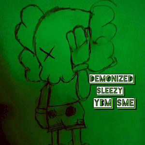 Demonized (feat. Sleezy) [Explicit]