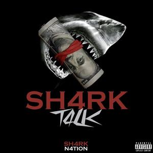SH4RK T4LK (feat. SP8CE AKA M.C Hunt, Big Emage & K-Low Da Savage) (Explicit)