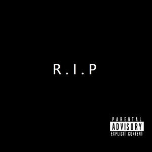 R.I.P (Explicit)