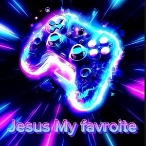Jesus Is My Favorite