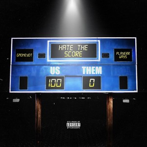 Hate The Score (Explicit)