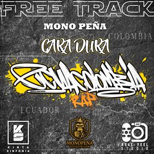 CARA DURA (feat. Mono peña & CHOCOMAGICRAPTOUR) (Explicit)