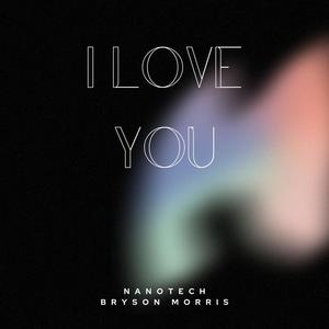 I LOVE YOU Remastered (feat. Bryson Morris)