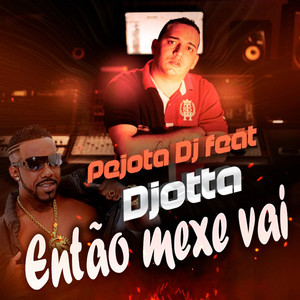 Então Mexe Vai