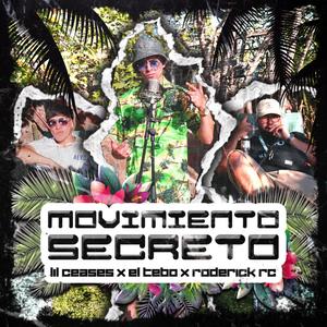Movimiento secreto(feat. El Tebo, Little Ceases & Roderick Rc) (Explicit)