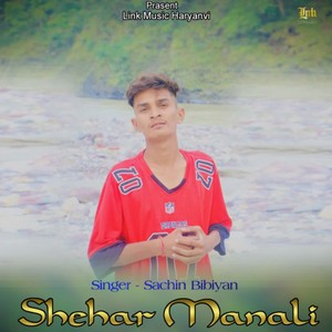 Shehar Manali