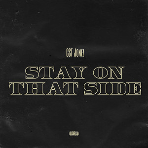 Stay On That Side (Explicit)