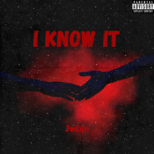 I Know It (Explicit)