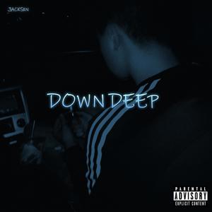 Down Deep (Explicit)