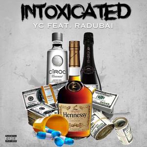 INTOXICATED (feat. YC) (Explicit)