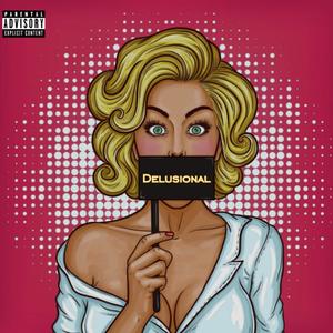 Delusional (Explicit)