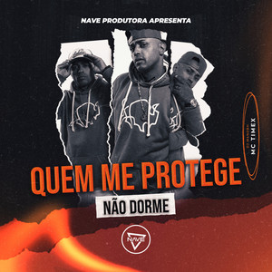 Quem Me Protege Não Dorme