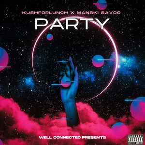 Party (feat. Manski Savoo) (Explicit)