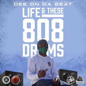 Life & These 808 Drums (Explicit)