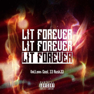 Lit Forever (Explicit)