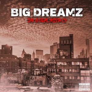 Big Dreamz(feat. Mista C4) (Explicit)