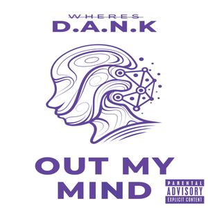 Out My Mind (Explicit)