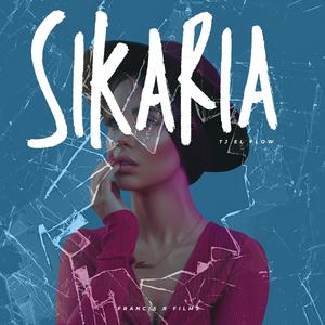 Sikaria (feat. Tj El Flow)