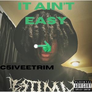 It Ain't Easy (Explicit)