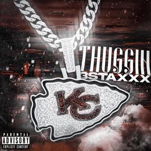 Thuggin (Explicit)