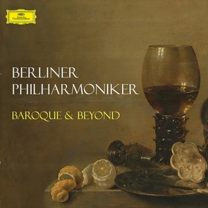 Berliner Philharmoniker: Baroque & Beyond