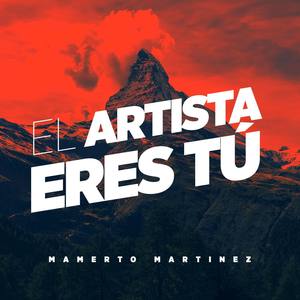 El Artista Eres Tú