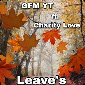 Leaves (feat. Charity Love) [Radio Edit] [Explicit]