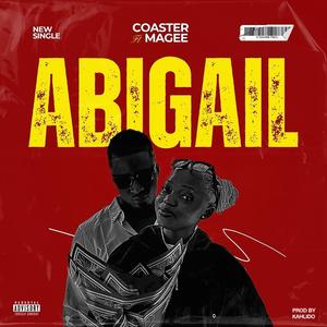 Abigail (feat. Magee) (Explicit)