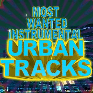 Most Wanted Instrumental Urban Tracks