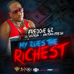 My Zoe's the Richest (feat. Lil Wonda & Haitian Fresh) (Explicit)
