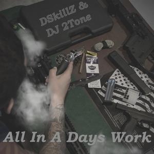 All In A Days Work (Explicit)