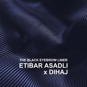 The Black Eyebrow Liner (feat. DiHaj) (Rap Version)