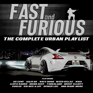 Fast and Furious - The Complete Urban Playlist