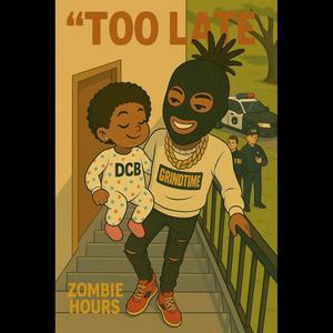 Too Late (Explicit)