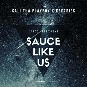 Sauce Like Us(feat. Keearies) (Explicit)