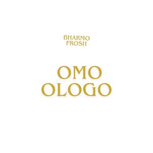 OMO OLOGO (Explicit)