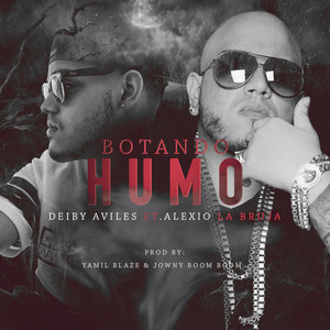 Deiby Aviles - Botando Humo (Explicit)