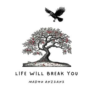 Life Will Break You