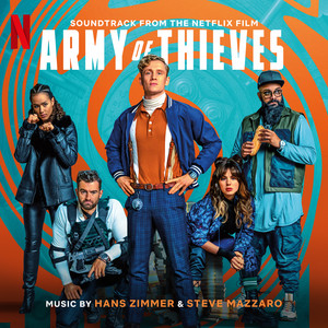 Army of Thieves (Soundtrack from the Netflix Film) (神偷军团 电影原声带)