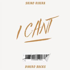 I CANT (feat. Dinero Bucks) [Explicit]